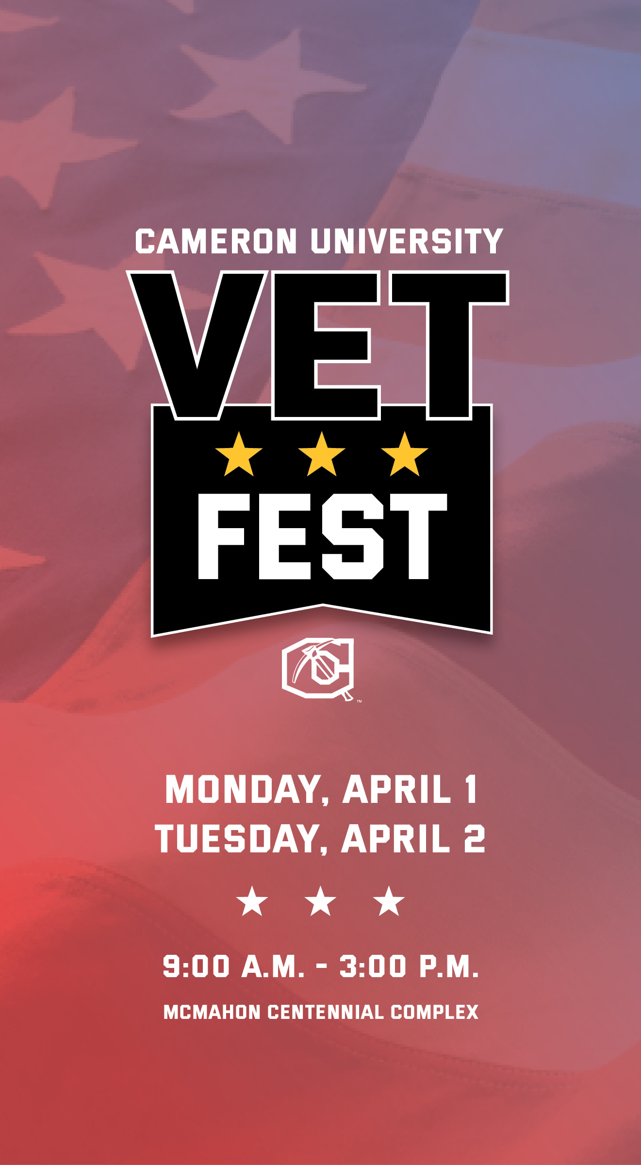 cameron University
Vet Fest
Monday April 1
Tuesday April 2
9 a.m. to 3 p.m. 
McMahon Centennial Complex