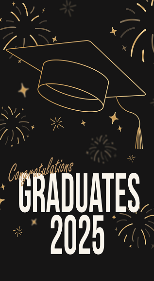 Congratulations Graduates 2025