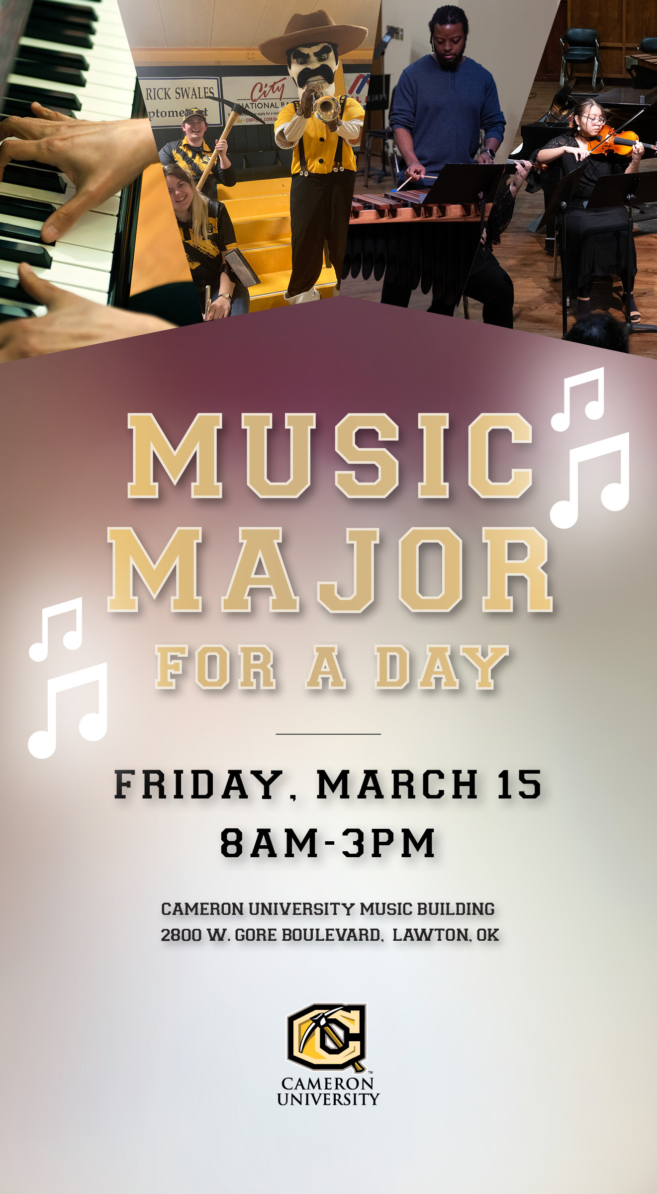 Music Major for a day
Friday, march 15
8 a.m. - 3 p.m.
Cameron University Music Building
2800 W. Gore Blvd Lawton , OK