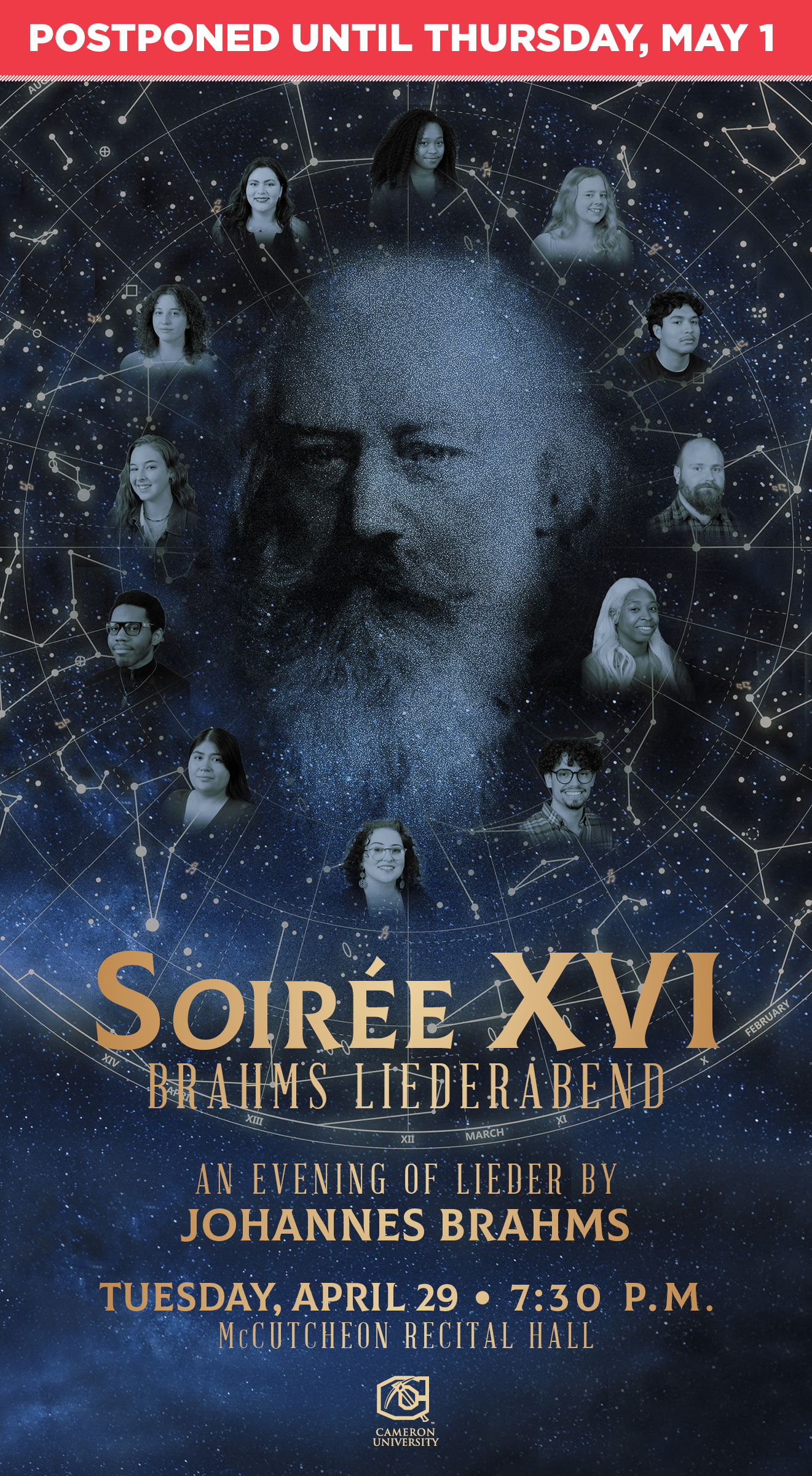 POSTPONED UNTIL THURSDAY MAY 1
Cameron University Department of Art, Music and Theatre Arts
Soiree XVI: Brahms Liederabend
An evening of Lieder by Johannes Brahsm
Tuesday April 29 7:30 pm
McCutcheon Recital Hall